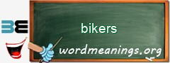 WordMeaning blackboard for bikers